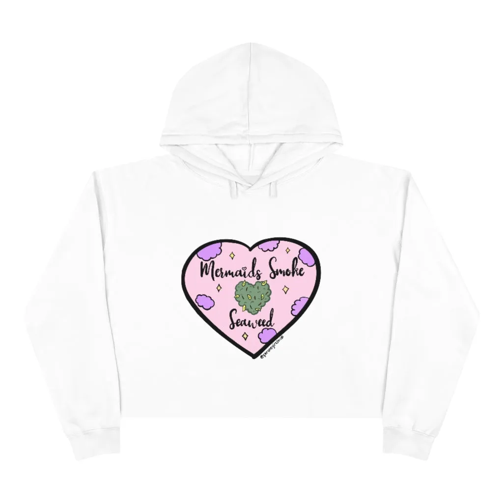 Mermaids Smoke Seaweed Crop Hoodie