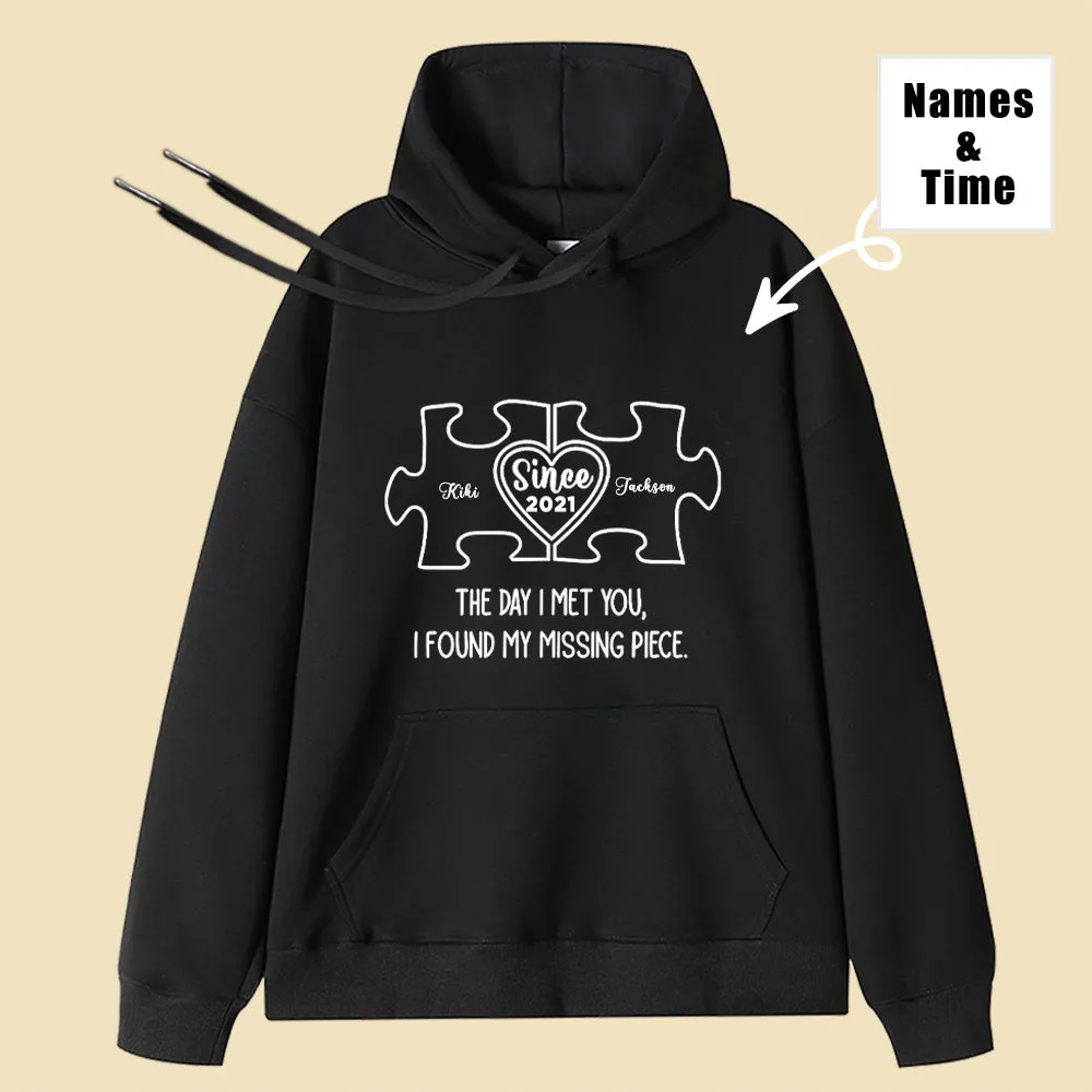 The Day I Met You, I Found My Missing Piece Couple Custom Hoodie